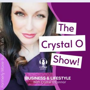 Moxie Business Talk with Crystal O'Connor