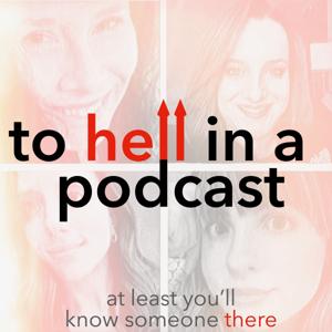 To Hell in a Podcast
