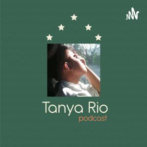 Tanya Rio Podcast