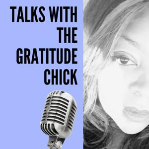 Talks with The Gratitude Chick