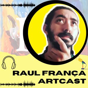 Raul França ArtCast