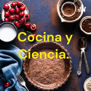 Cocina y Ciencia.