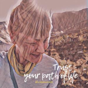 Trust - your path of life.
Der Heimatnomadin-Podcast.