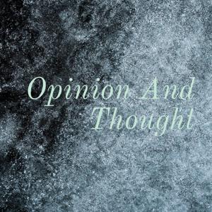 Opinion And Thought