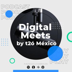 Digital Meets by t2ó México