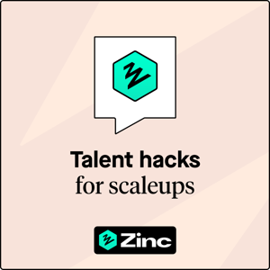 Talent hacks for scaleups