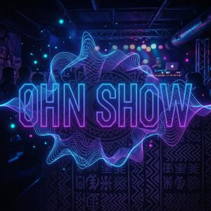 OHN SHOW