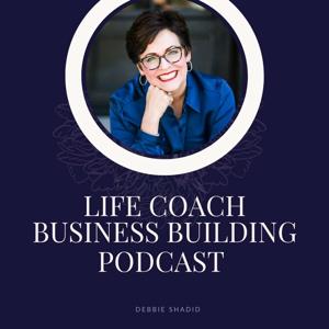 Life Coach Business Building Podcast, The Business Building Boutique