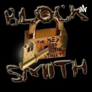 BLOCKSMITH DJS PRESENTS: Key2TheStreet.COM PODCAST Hosted By @TREALCITY