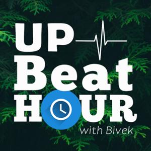 UpBeatHour with Bivek