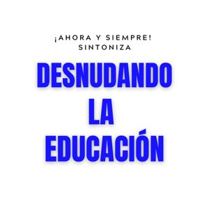 Desnudando la educación