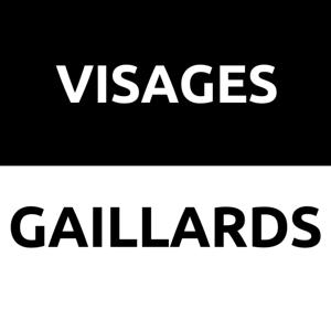 Visages Gaillards