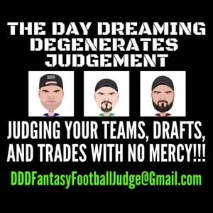 Day Dreaming Degenerates Judgment