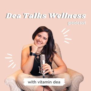 Dea Talks Wellness