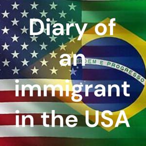 Diary of an immigrant in the USA