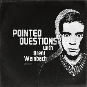 Pointed Questions with Brent Weinbach by Brent Weinbach