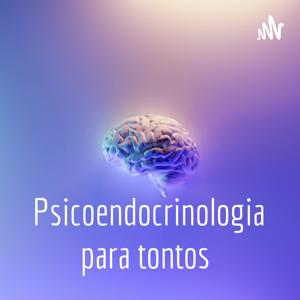 Psicoendocrinologia para tontos