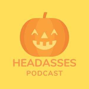 Headasses Podcast