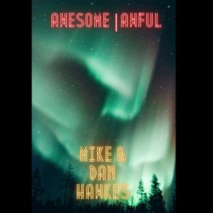 Awesome | Awful with the Hawkes Cousins