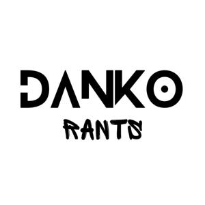 Danko Rants