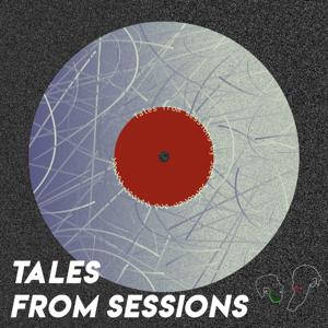 Tales From Sessions