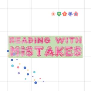 Reading With Mistakes