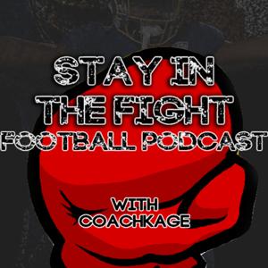 Stay in the Fight Football Podcast