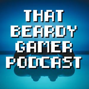 That Beardy Gamer Podcast