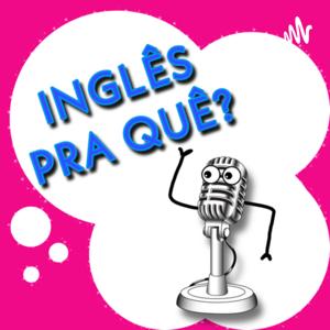 Inglês pra quê?