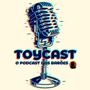 ToyCast - O Podcast dos Barões