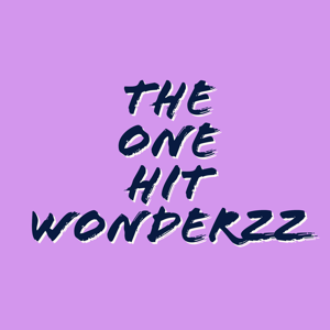 TheOneHitWonderzz's Podcast