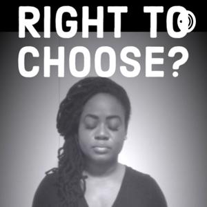 Right to Choose?