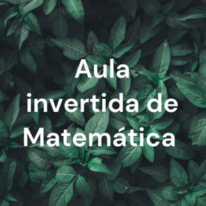 Aula invertida de Matemática