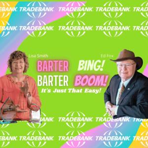 Barter Bing Barter Boom Podcast - It's Just that Easy.