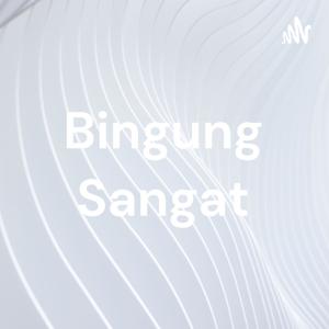 Bingung Sangat