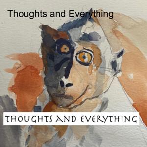 Thoughts and Everything