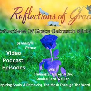 Reflections of Grace Outreach Ministries Inc.Inspiring others through our experiences with God.