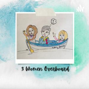 3 Women Overboard