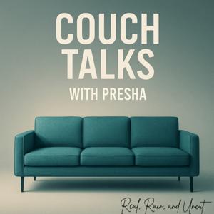 Couch Talks with Presha!