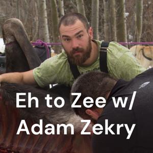 Eh to Zee w/ Adam Zekry