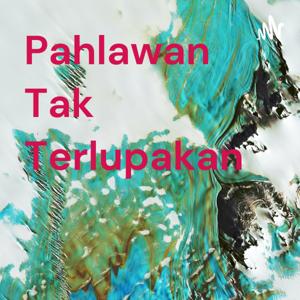 Pahlawan Tak Terlupakan