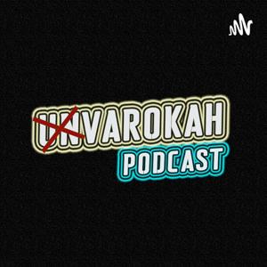 Unvarokah Podcast