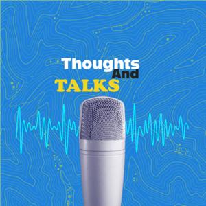 Thoughts and Talks