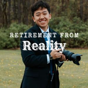 Retirement from Reality