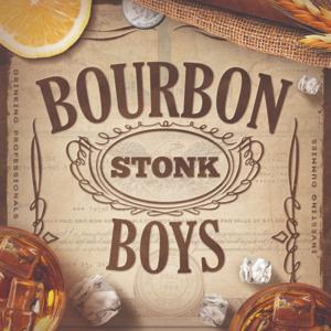 Bourbon Stonk Boys