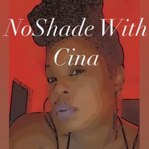 Noshade with Cina