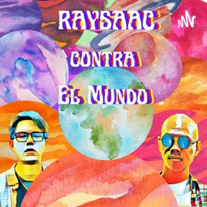 RAYSAAC contra el mundo