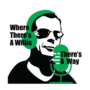 Where There's A Willis There's A Way - A Bruce Willis Podcast