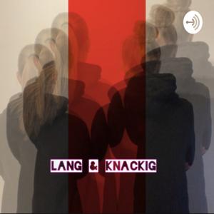 Lang & Knackig