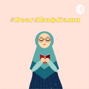 Dear Aku dan Kamu